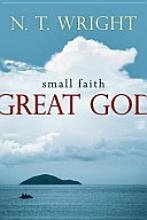 Stock image for Small faith--great God: Biblical faith for today's Christians for sale by Discover Books