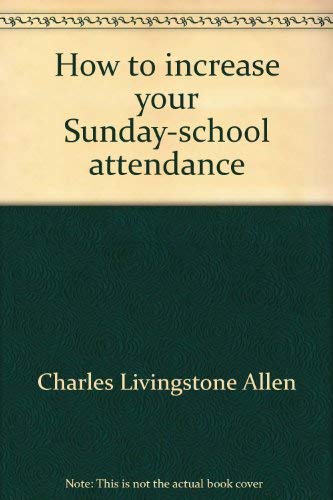 Imagen de archivo de How to increase your Sunday-school attendance a la venta por Wonder Book