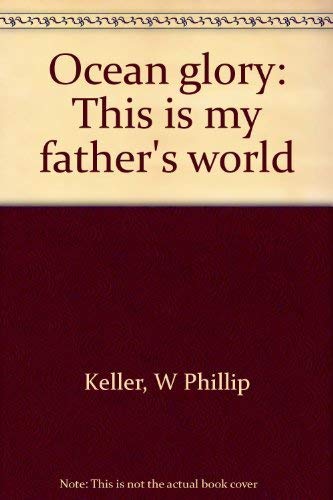 9780800711047: Ocean glory: This is my father's world