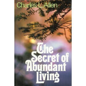 Beispielbild fr The Secret of Abundant Living zum Verkauf von BookHolders