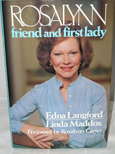 Imagen de archivo de Rosalynn: Friend and First Lady a la venta por Ergodebooks