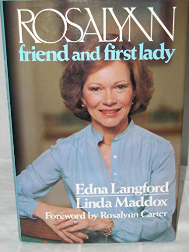 Stock image for Rosalynn: Friend and First Lady for sale by Ergodebooks