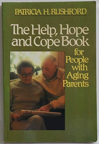 Imagen de archivo de The Help, Hope, and Cope Book for People with Aging Parents a la venta por Better World Books: West