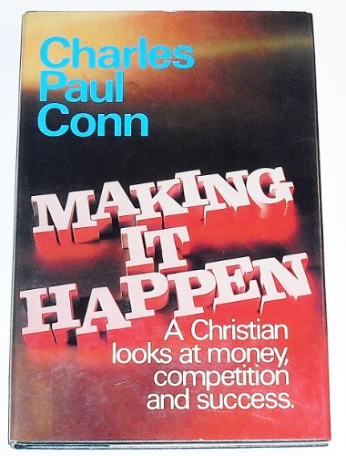 Beispielbild fr Making it happen: A Christian looks at money, competition, and success zum Verkauf von Jenson Books Inc