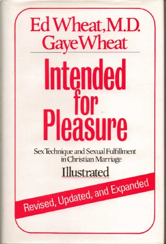 Beispielbild fr Intended for Pleasure : Sex Techniques and Sexual Fulfillment in Christian Marriages zum Verkauf von Better World Books