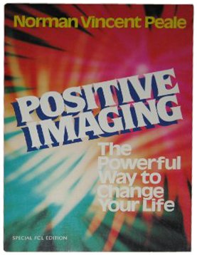 9780800712785: Positive Imaging: The Powerful Way to Change Your Life