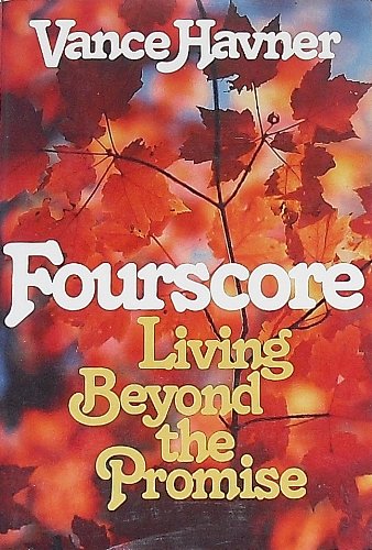 Stock image for Fourscore: Living beyond the promise for sale by Wonder Book