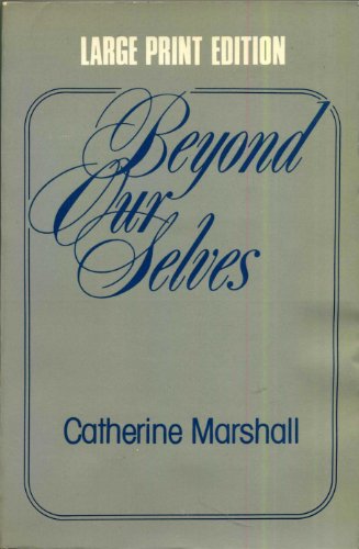 Beyond Our Selves (9780800713218) by Catherine Marshall
