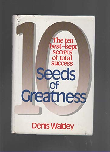 9780800713614: Seeds of Greatness: 10 Best Kept Secrets of Total Success