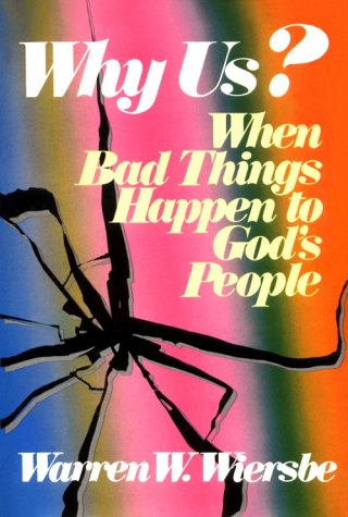 Imagen de archivo de Why Us?: When Bad Things Happen to God's People a la venta por Jenson Books Inc