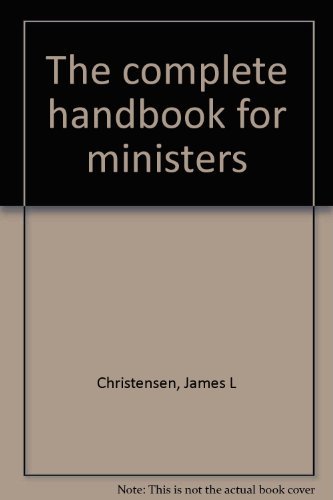 Beispielbild fr The Complete Handbook for Ministers zum Verkauf von Better World Books