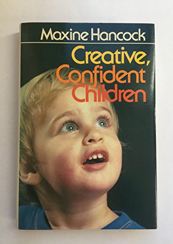 Beispielbild fr Creative, Confident Children zum Verkauf von Better World Books