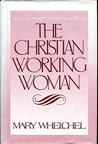 Imagen de archivo de The Christian working woman a la venta por Wonder Book