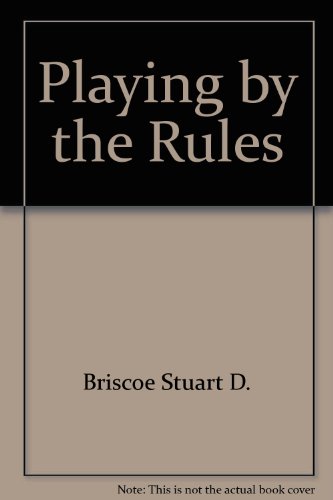 Playing by the Rules (9780800714895) by Briscoe, Stuart D.
