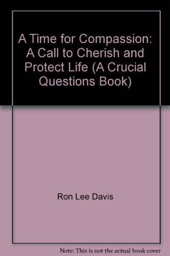 Imagen de archivo de Time for Compassion, A: A Call to Cherish and Protect Life a la venta por 4 THE WORLD RESOURCE DISTRIBUTORS