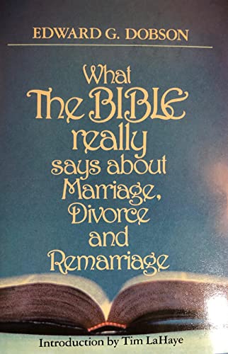 Beispielbild fr What the Bible Really Says about Marriage, Divorce and Remarriage zum Verkauf von Better World Books