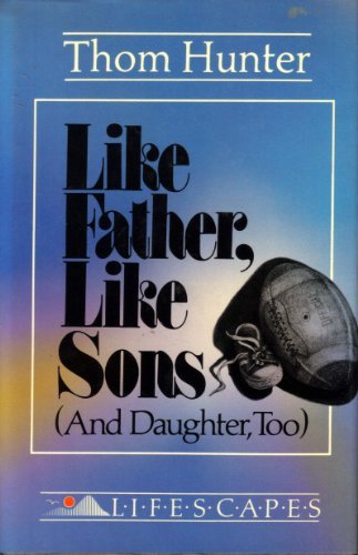 Imagen de archivo de Like Father, Like Sons (And Daughters Too) a la venta por Idiots Hill Book Company