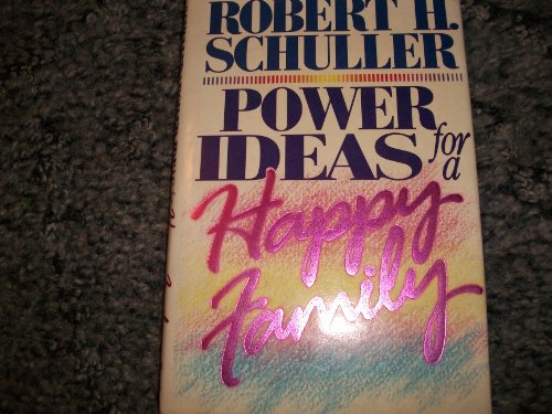 Stock image for Power Ideas for a Happy Family (Revision of "Power Ideas for Successful Families") for sale by Discover Books