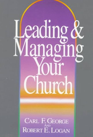 Stock image for Leading and Managing Your Church for sale by Gulf Coast Books
