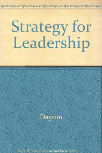 Imagen de archivo de Strategy for Leadership : Planning, Activating, Motivating, Elevating a la venta por Better World Books