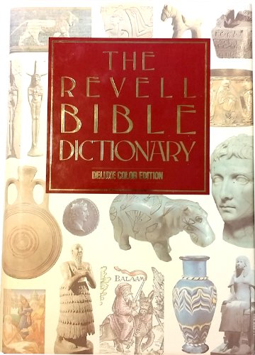 Imagen de archivo de The Revell Bible Dictionary [Deluxe Color Edition] a la venta por Ergodebooks