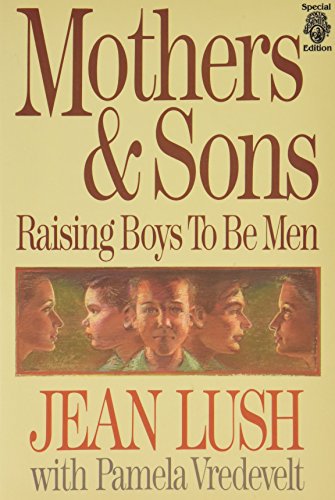 Beispielbild fr Mothers and Sons : Raising Boys to Be Men zum Verkauf von Better World Books