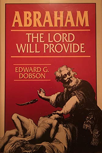 Stock image for Abraham: The Lord Will Provide for sale by BookHolders