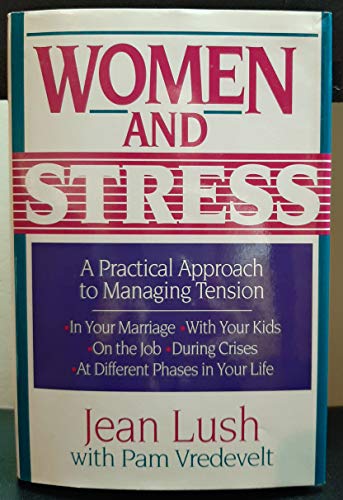 Beispielbild fr Women and Stress: A Practical Approach to Managing Tension zum Verkauf von SecondSale