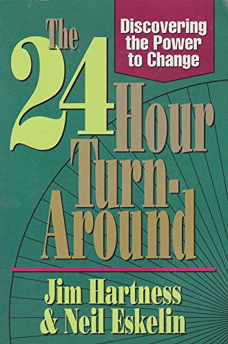 Stock image for The 24-Hour Turn-Around: Change Your Life One Hour at a Time for sale by Reuseabook