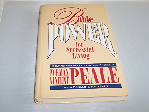 Imagen de archivo de Bible Power for Successful Living: Helping You Solve Your Everyday Problems a la venta por SecondSale