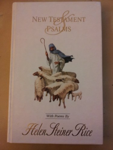 Imagen de archivo de New Testament Psalms With Poems by Helen Steiner Rice a la venta por Books of the Smoky Mountains
