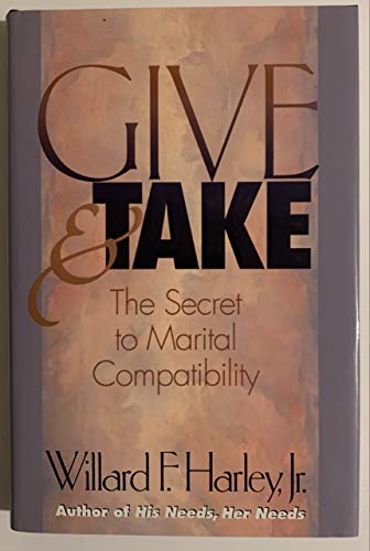 9780800717261: Give & Take: The Secret to Marital Compatibility