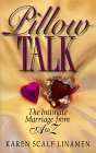 Beispielbild fr Pillow Talk: The Intimate Marriage from A to Z zum Verkauf von Wonder Book