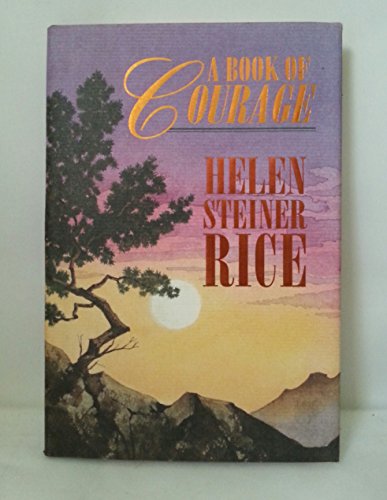 A Book of Courage (Book Of... Series) (9780800717315) by Rice, Helen Steiner; Ruehlmann, Virginia J.