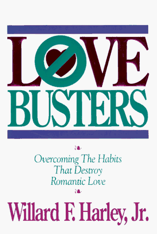 Stock image for Love Busters: Overcoming Habits That Destroy Romantic Love for sale by ThriftBooks-Dallas