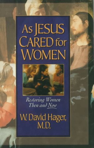 Imagen de archivo de As Jesus Cared for Women: Restoring Women Then and Now a la venta por SecondSale