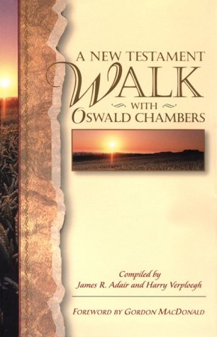 Stock image for A New Testament Walk With Oswald Chambers for sale by Gulf Coast Books