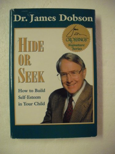 Beispielbild fr The New Hide or Seek: Building Self-Esteem in Your Child zum Verkauf von WorldofBooks