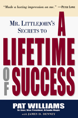 Beispielbild fr Mr. Little John's Secrets to a Lifetime of Success zum Verkauf von Better World Books