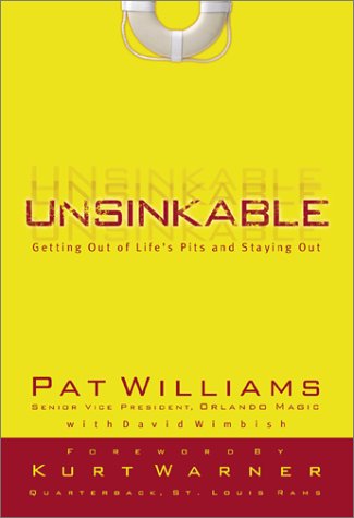 Stock image for Unsinkable: Getting Out of Life's Pits and Staying Out for sale by Ergodebooks