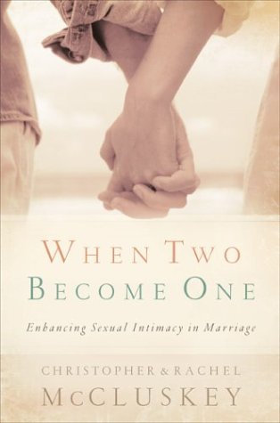 Stock image for When Two Become One: Enhancing Sexual Intimacy in Marriage for sale by SecondSale