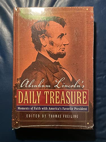 Stock image for Abraham Lincoln?s Daily Treasure: Moments of Faith with America?s Favorite President for sale by Orion Tech