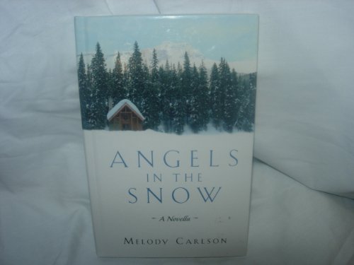 Stock image for Angels in the Snow: A Novella for sale by SecondSale