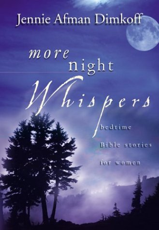 Beispielbild fr More Night Whispers : Bedtime Bible Stories for Women zum Verkauf von Better World Books