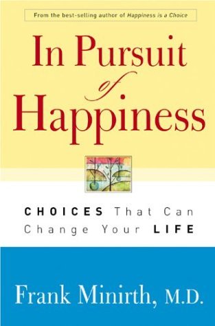 Beispielbild fr In Pursuit of Happiness: Choices That Can Change Your Life zum Verkauf von Wonder Book