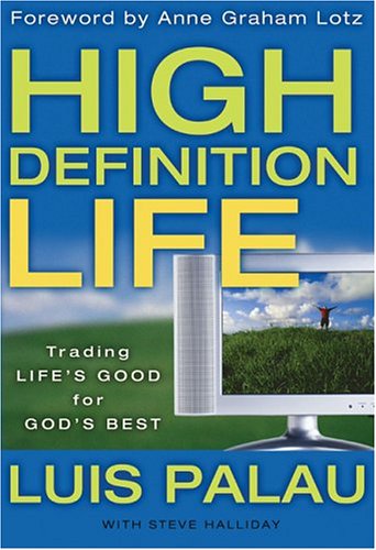 Beispielbild fr High Definition Life: Trading Life's Good for God's Best zum Verkauf von SecondSale