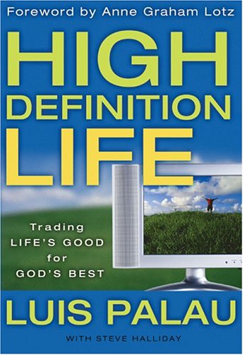 Stock image for High Definition Life: Trading Life's Good for God's Best for sale by SecondSale