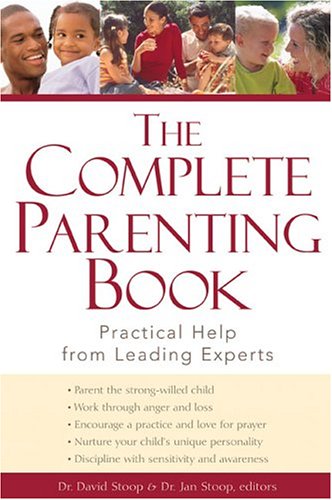 Stock image for The Complete Parenting Book: Practical Help from Leading Experts for sale by Wonder Book