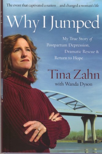 Beispielbild fr Why I Jumped: My True Story of Postpartum Depression, Dramatic Rescue and Return to Hope zum Verkauf von WorldofBooks