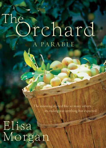 Stock image for The Orchard : A Parable for sale by Better World Books: West